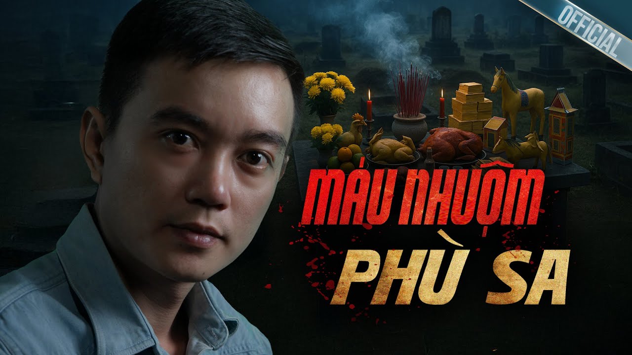 MÁU NHUỘM PHÙ SA - Truyện ma Nguyễn Huy kể