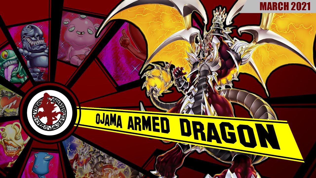 Yu-Gi-Oh! OJAMA ARMED DRAGON - Deck Profile 2021 - Peticiones de subs