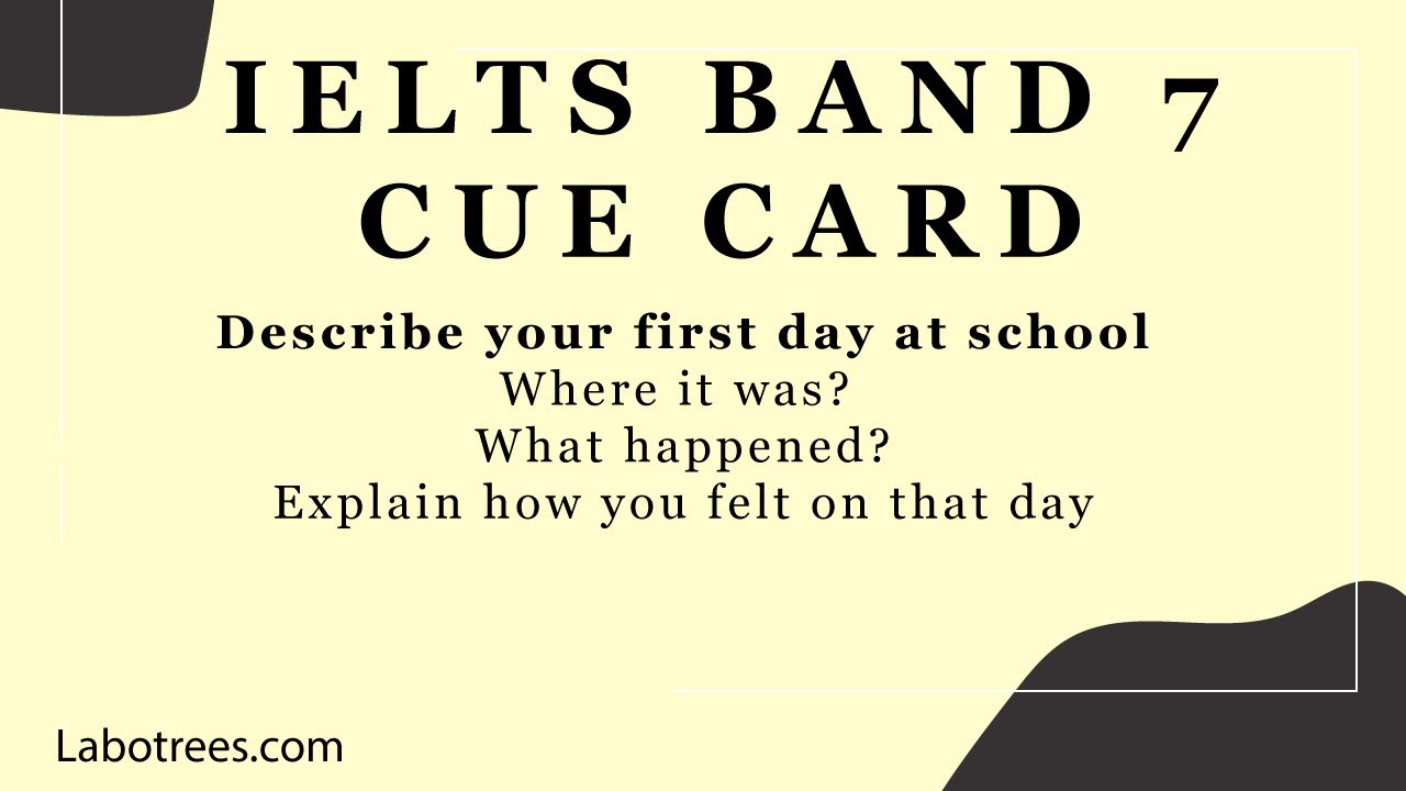 Describe your first day at school | IELTS Speaking Cue Card |