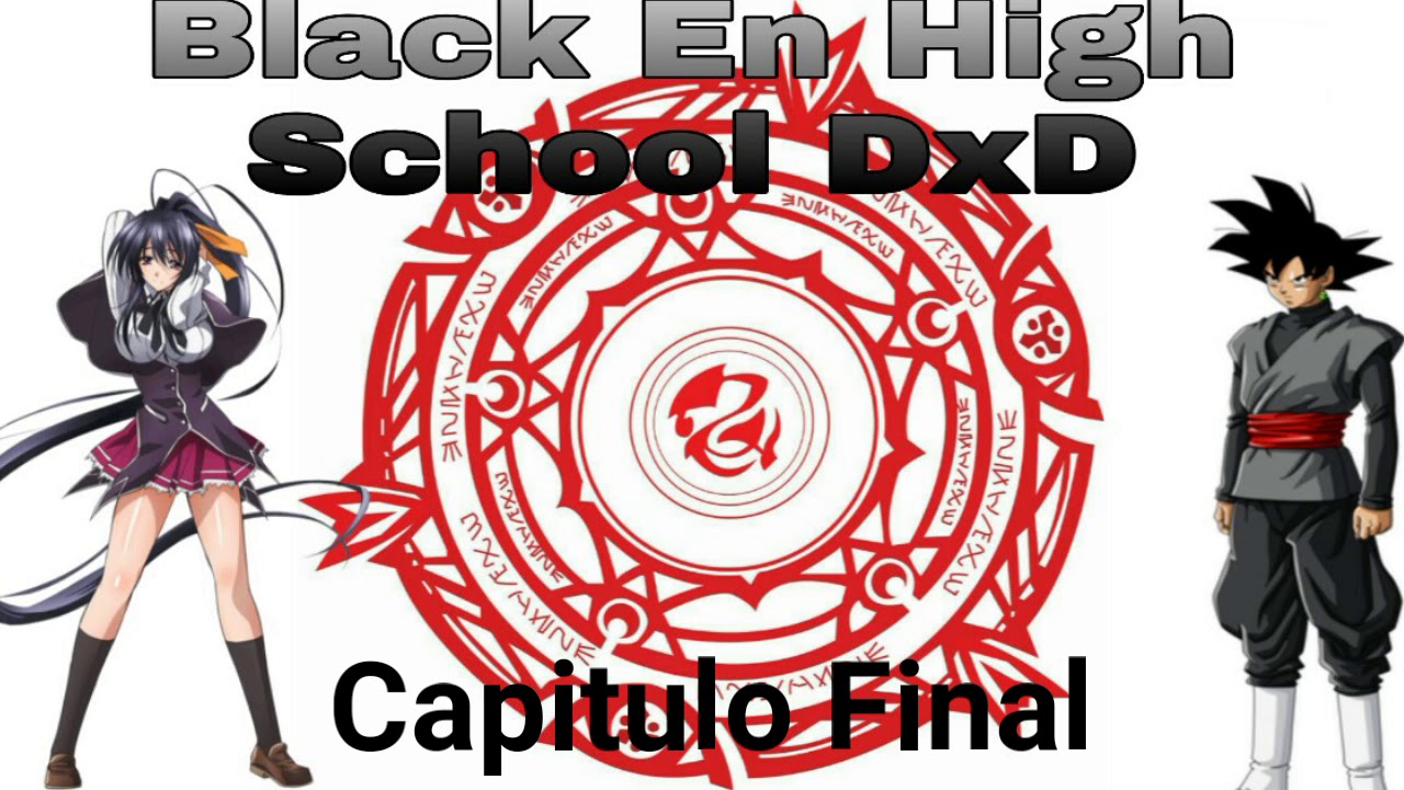 Black Goku En High School DxD PARTE 2