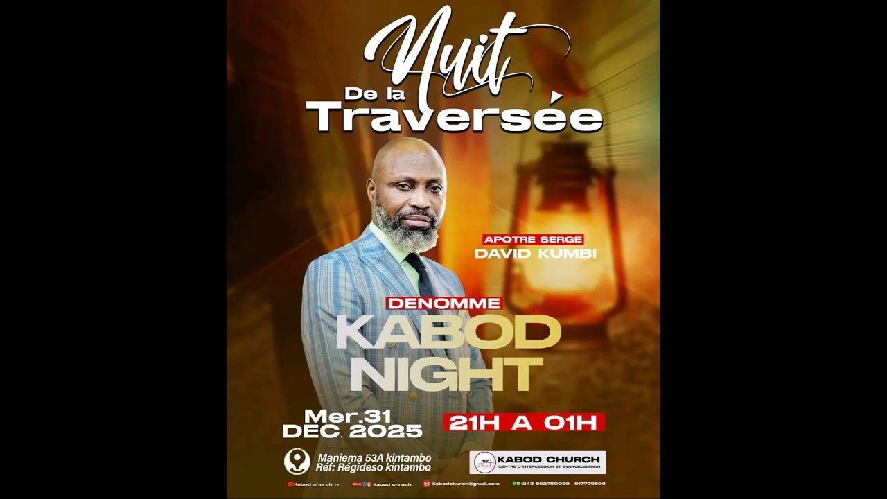 Kabod Church KABOD NIGHT NUIT DELA TRAVERSEE DEUXIEUME PARTIE AVEC APOTRE SERGE DAVID KUMBI