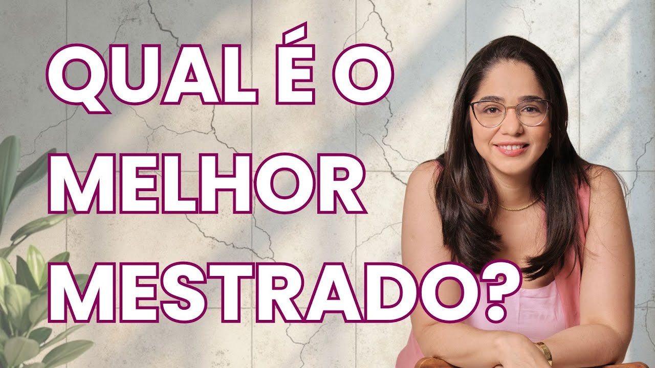 COMO escolher o MELHOR programa de mestrado para VOCÊ!