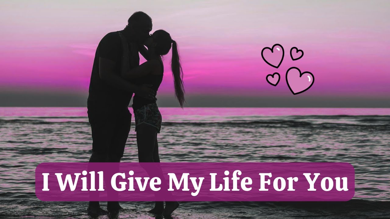 I'd Give My Life For You (My Love) - Romantic Love Songs Playlist