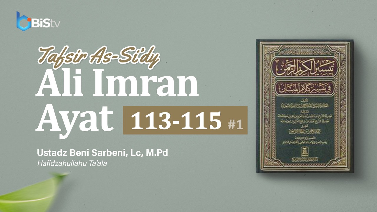 396. Tafsir QS Ali Imran Ayat 113-115 #1 | Ustadz Beni Sarbeni, Lc., M. Pd