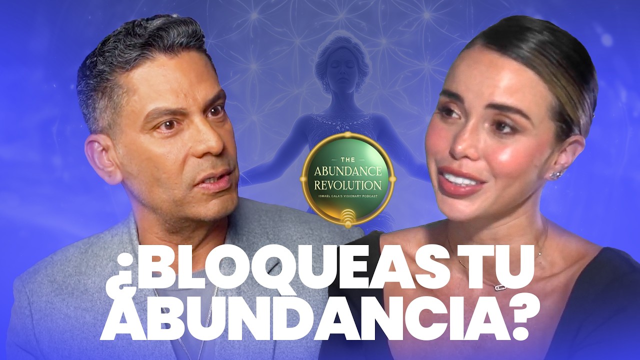 ¿Por qué aún no RECIBES lo que MERECES? 😪 Daniella Durán en The Abundance Revolution de Ismael Cala