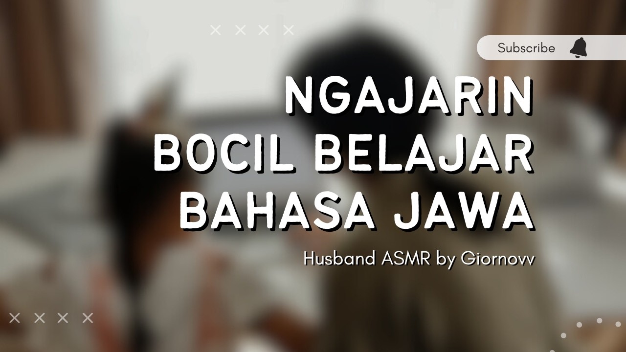 Ngajarin Bocil Belajar Bahasa Jawa (FAMILY TIME) | Husband ASMR | Indonesia