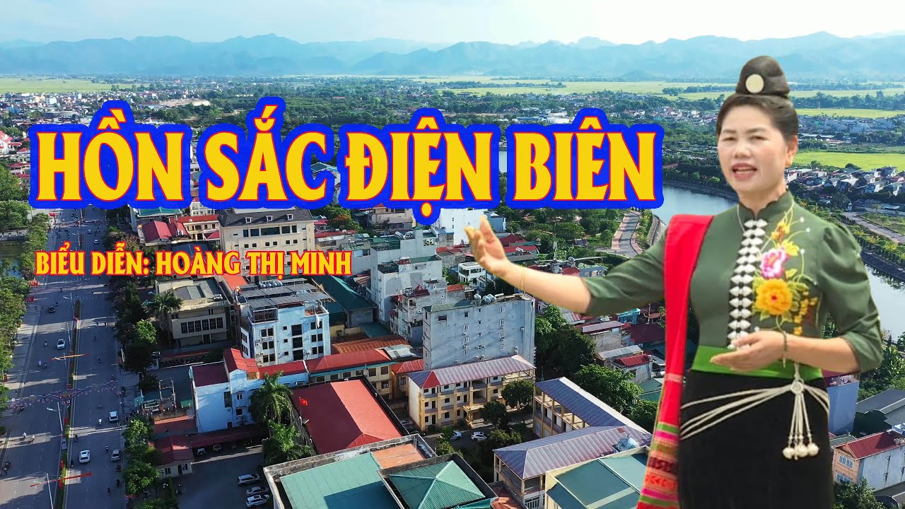 HỒN SẮC ĐIỆN BI&Ecirc;N | Điện Bi&ecirc;n TV