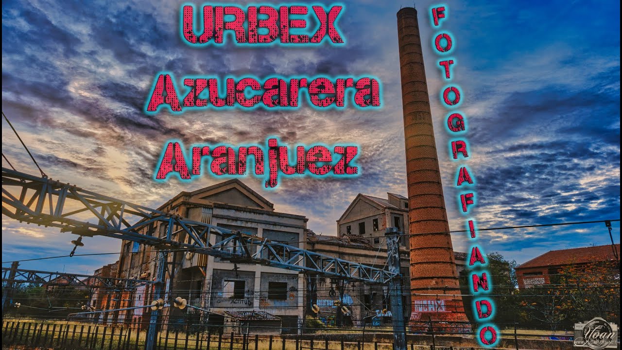 URBEX Fotografiando Fabrica abandonada Aranjuez