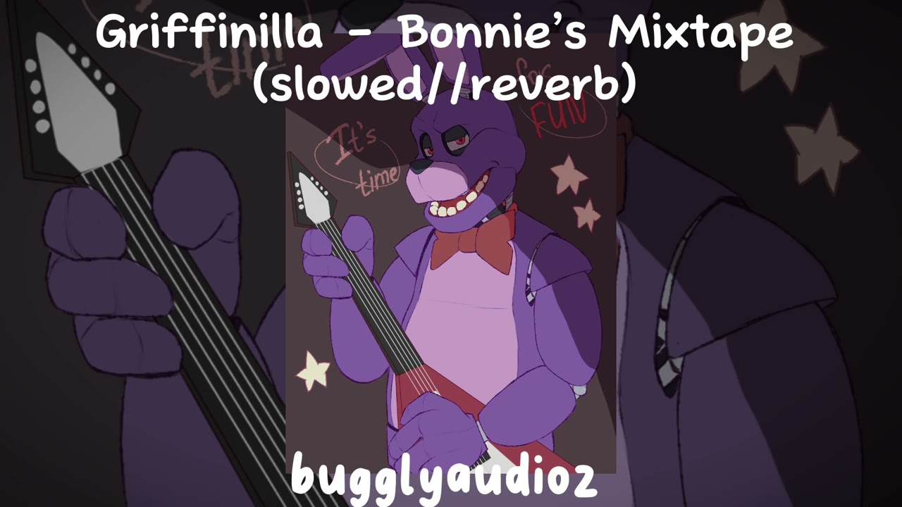 Griffinilla - Bonnie’s Mixtape (slowed//reverb)