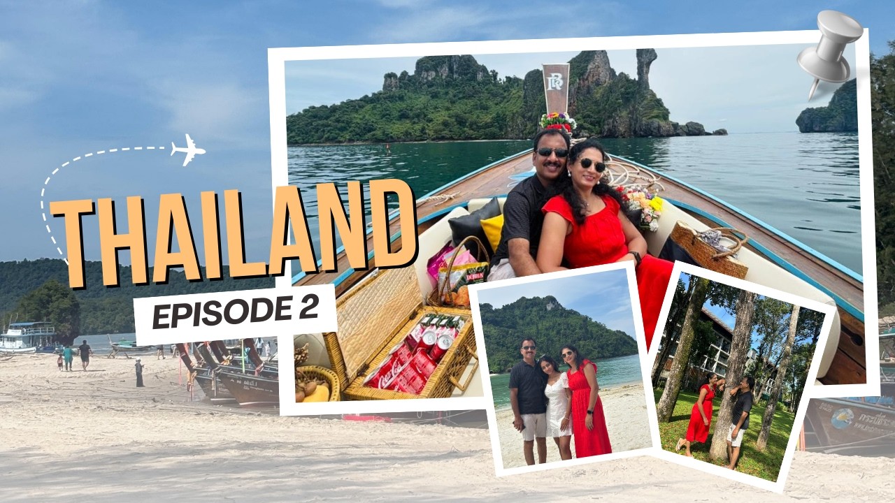 Thailand trip Episode 2  🏖️⛵