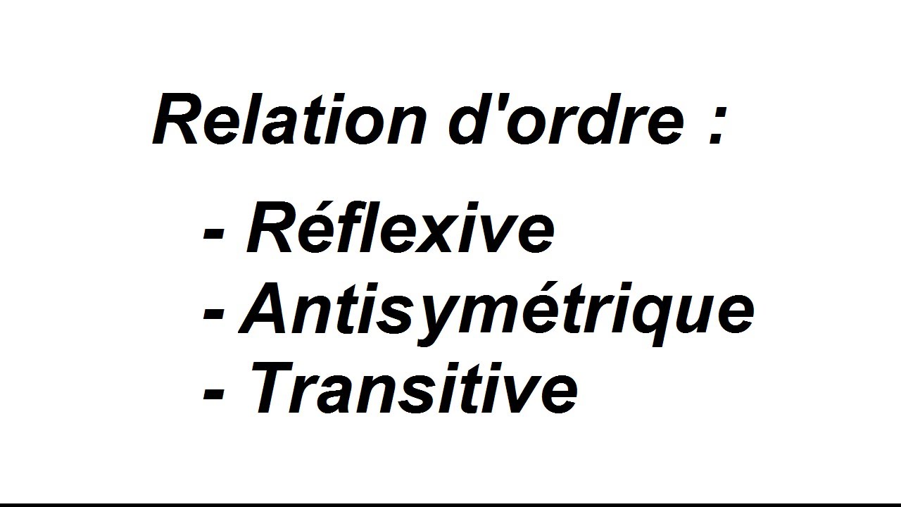 Relation d'ordre : ordre partiel ou ordre total ?