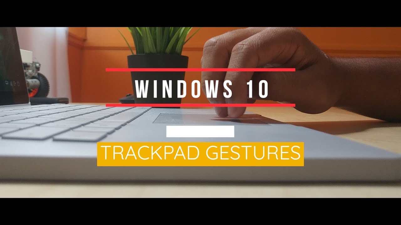 Track pad Gestures Windows 10