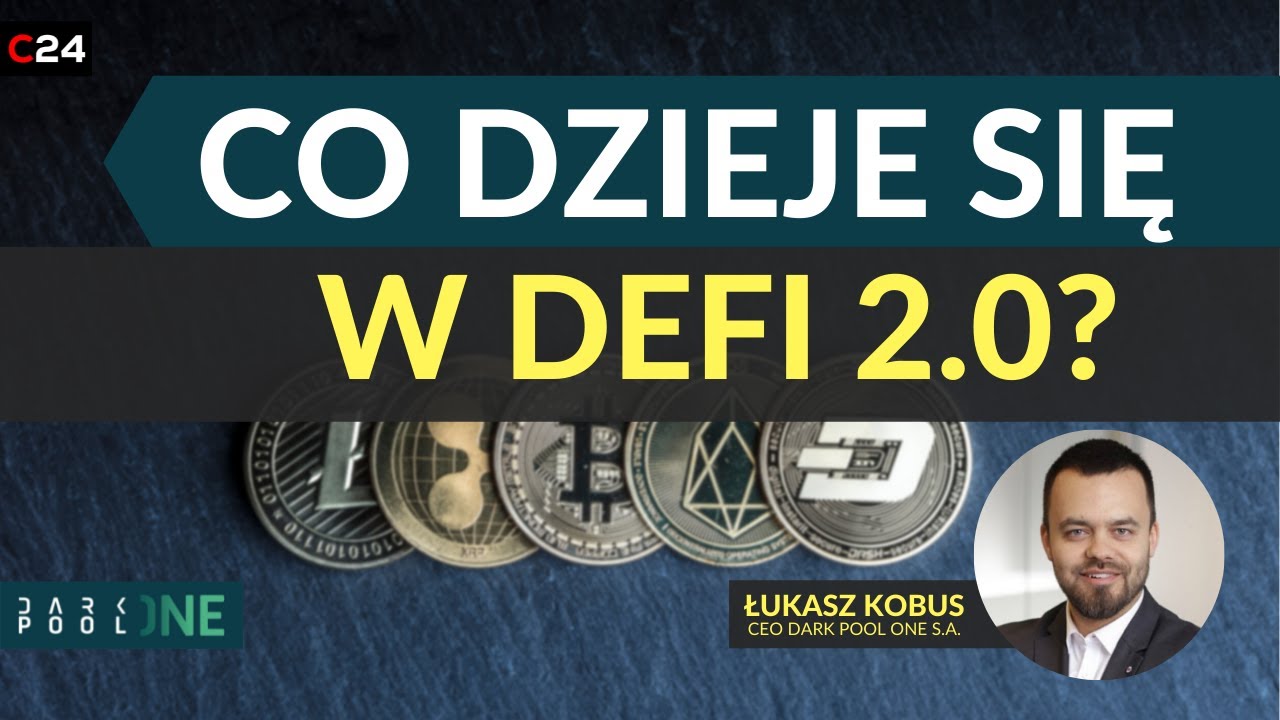 Co dzieje się w DeFi 2.0? | Łukasz Kobus
