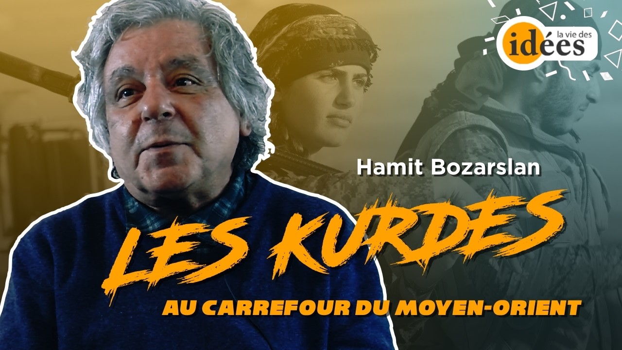 Les Kurdes au carrefour du Moyen-Orient. Entretien avec Hamit Bozarslan.