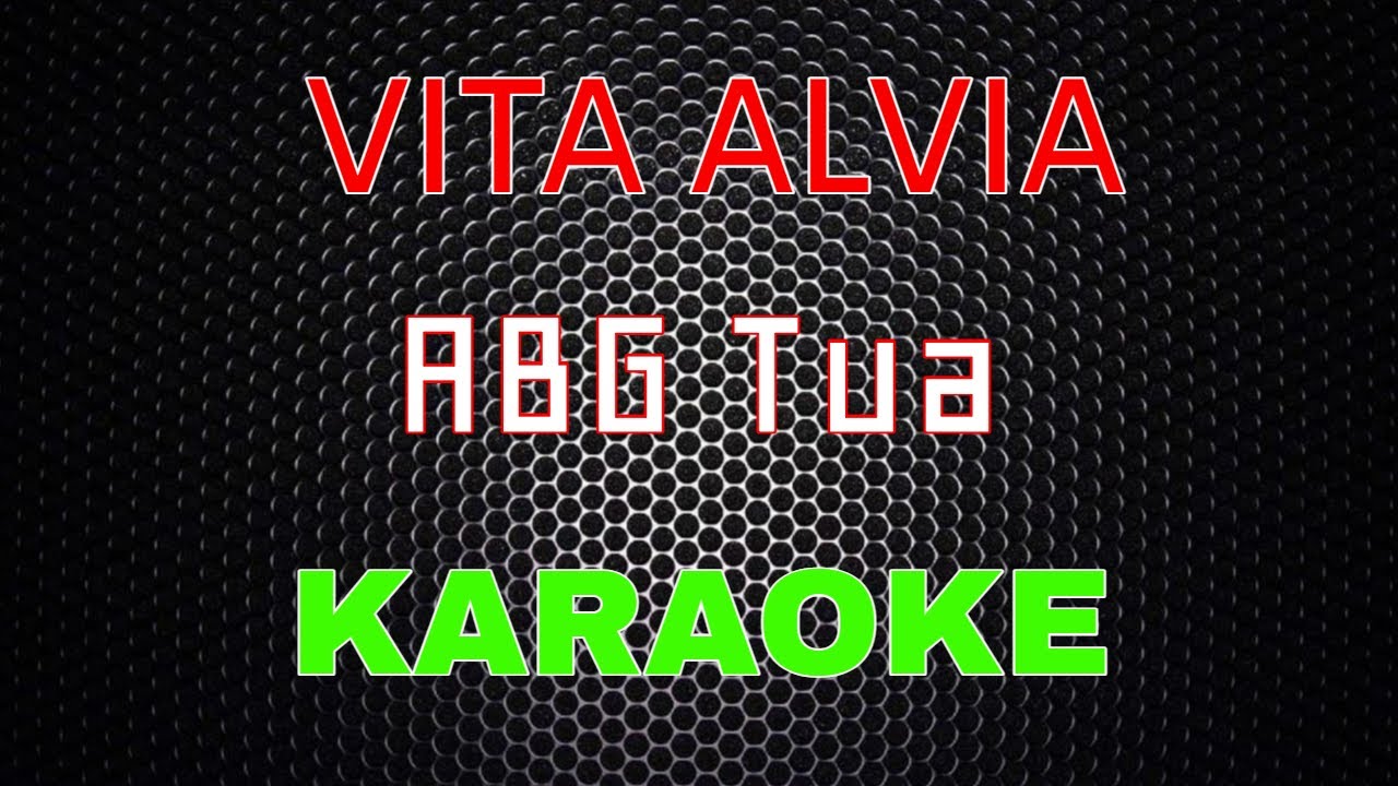 Vita Alvia - ABG Tua [Karaoke] | LMusical