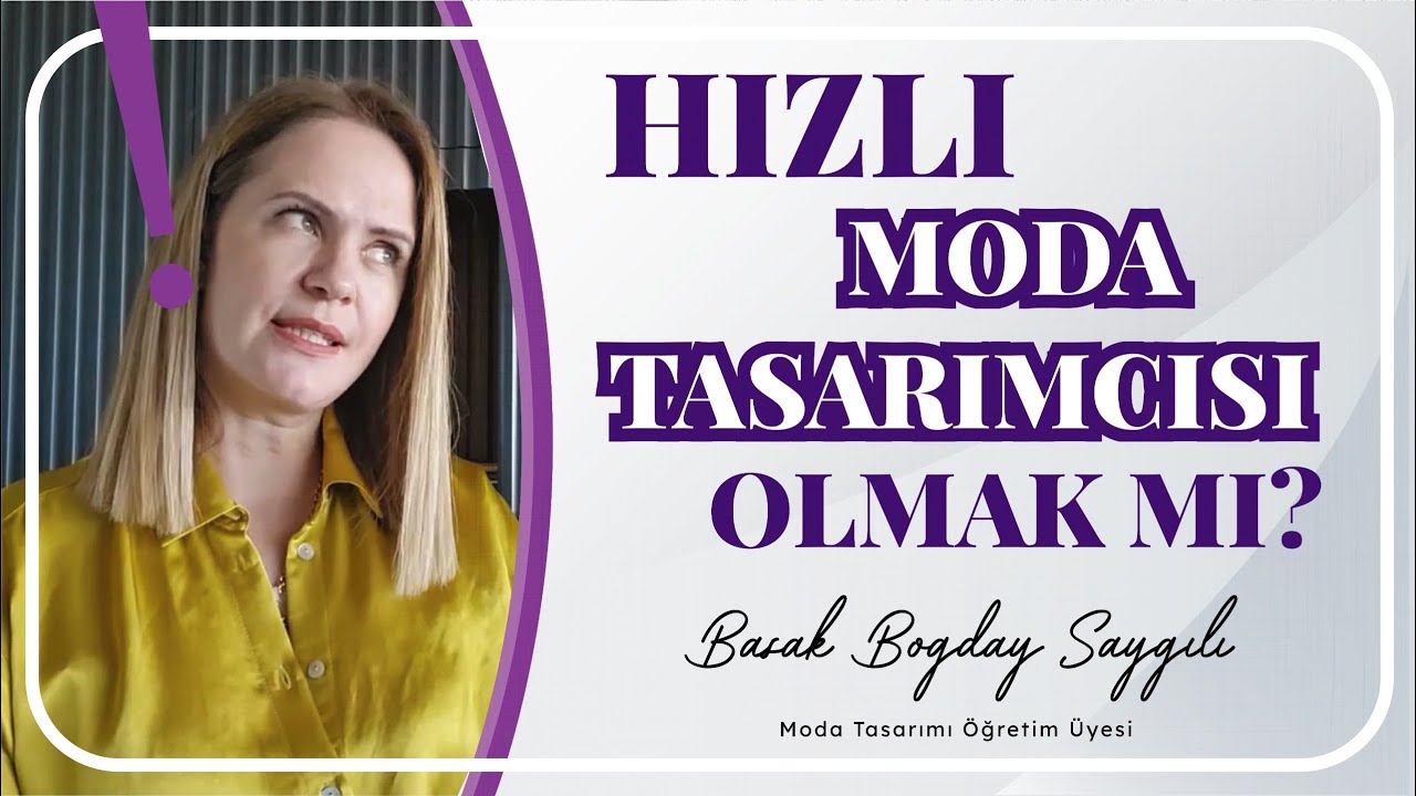 Moda Tasarımı Seçme Süreçleri l BAŞAK BOĞDAY SAYGILI
