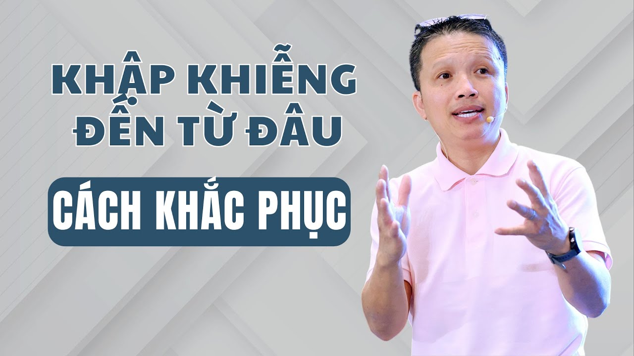 Khập khiễng đến từ đâu và cách khắc phục..
