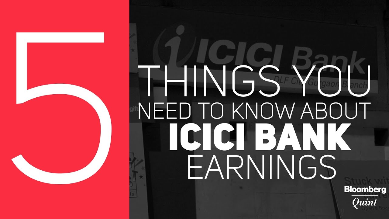 5 Things You Need To Know About ICICI Bank Earnings
