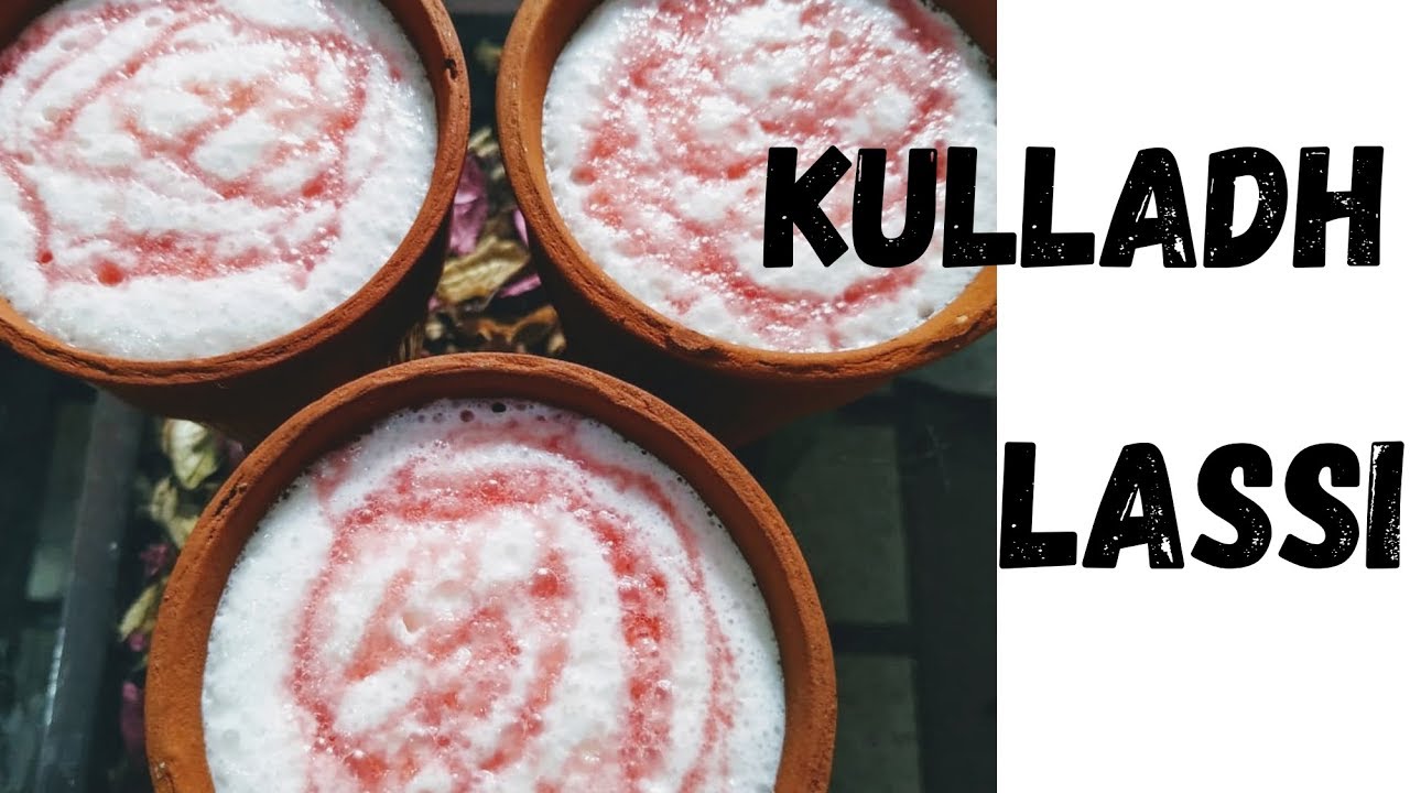 Kulladh Lassi | Lassi Recipe In Hindi | How To Make Creamy Lassi At Home