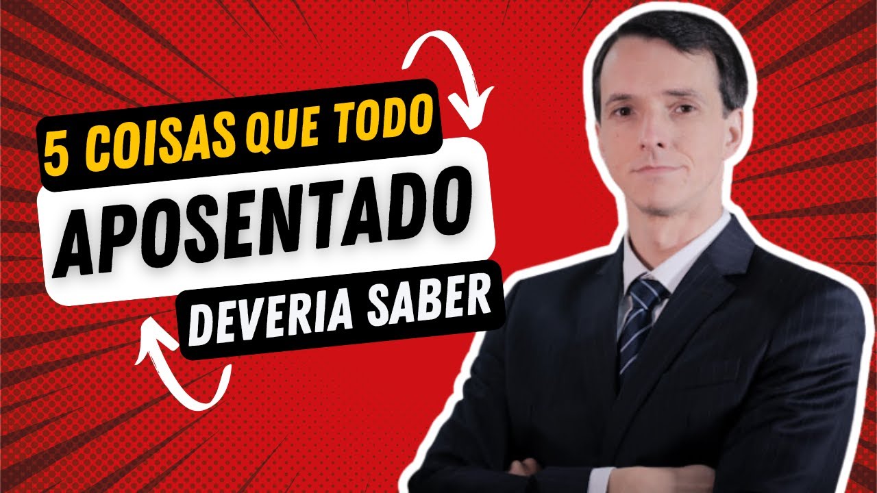 5 coisas que todo APOSENTADO deveria SABER!