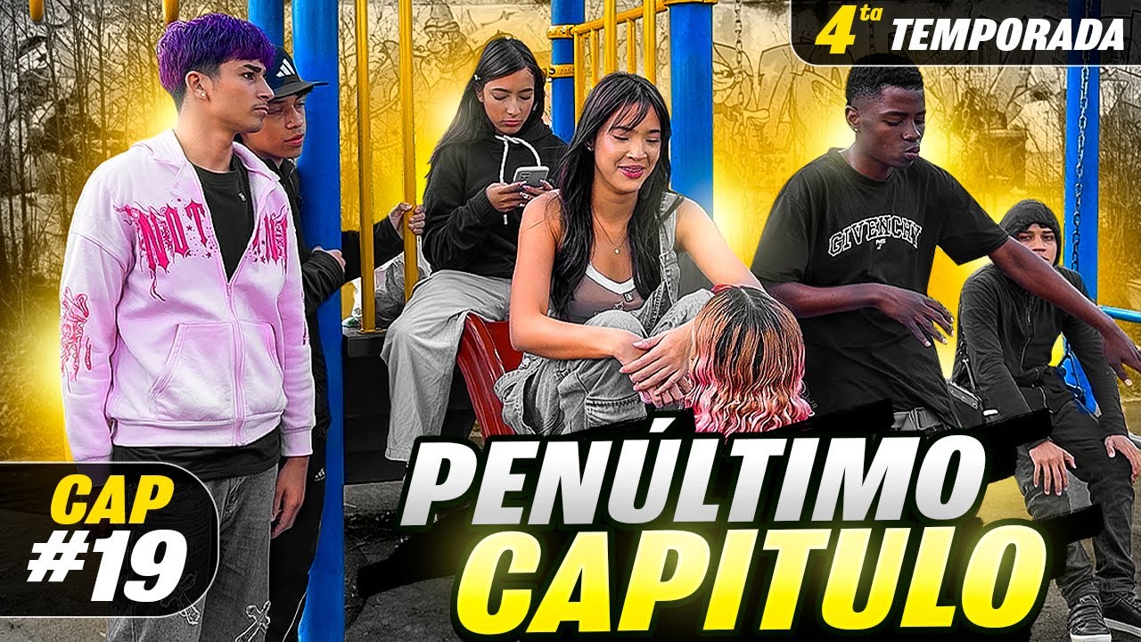 Pen&uacute;ltimo Cap&iacute;tulo❤️(CUARTA TEMPORADA)