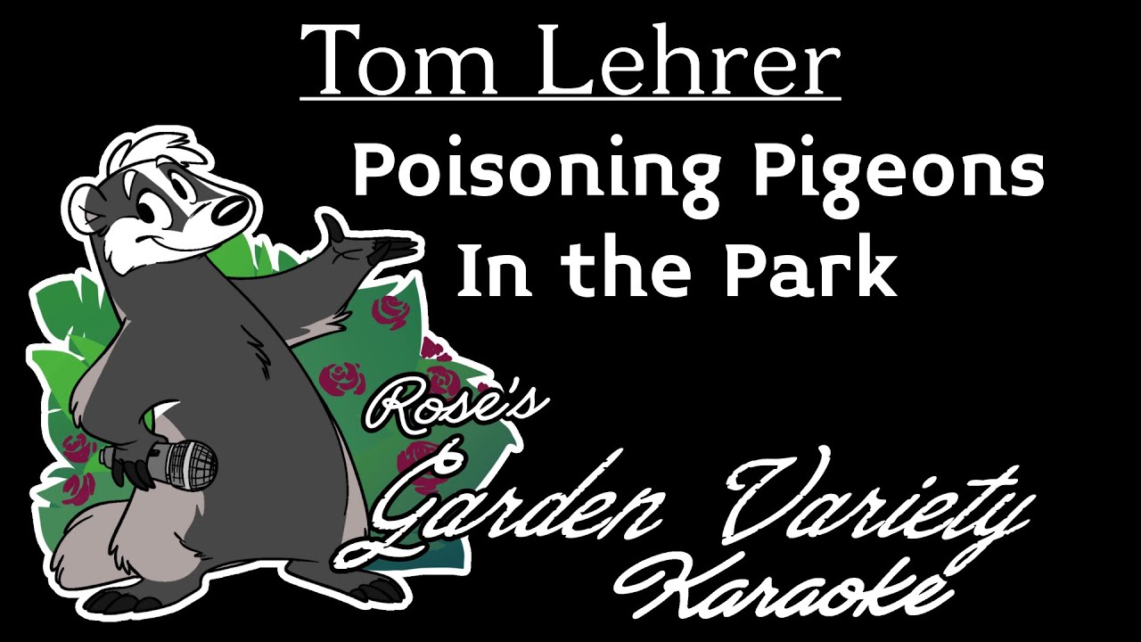 Tom Lehrer- Poisoning Pigeons In the Park [Karaoke]