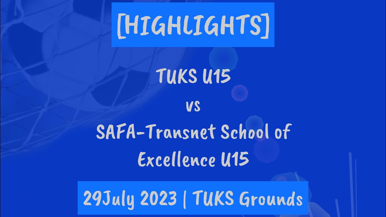 HIGHLIGHTS | TUKS (U15) vs SAFA-Transnet School of Excellence (U15) | Gauteng Development League