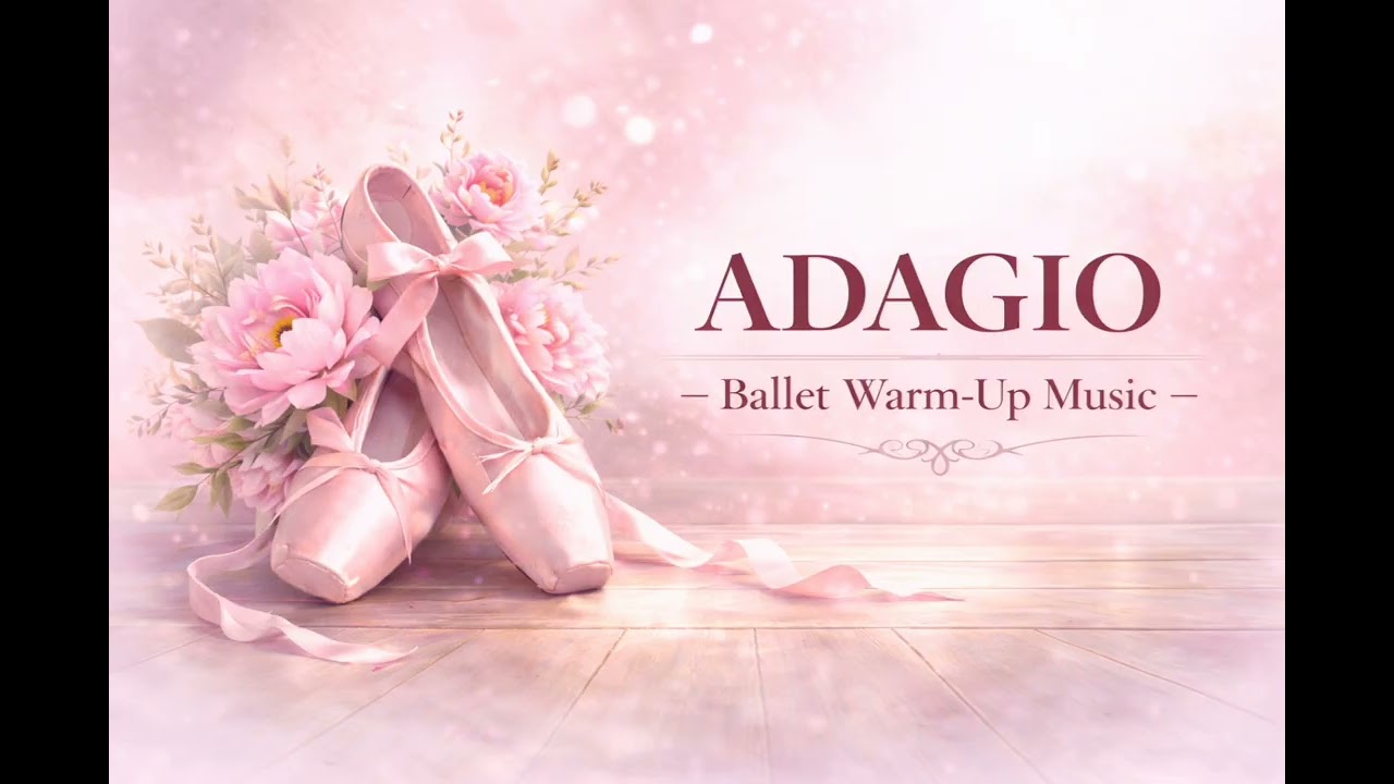 ADAGIO – Ballet Warm-Up Music for Kids  | Muzică Încălzire Balet Copii