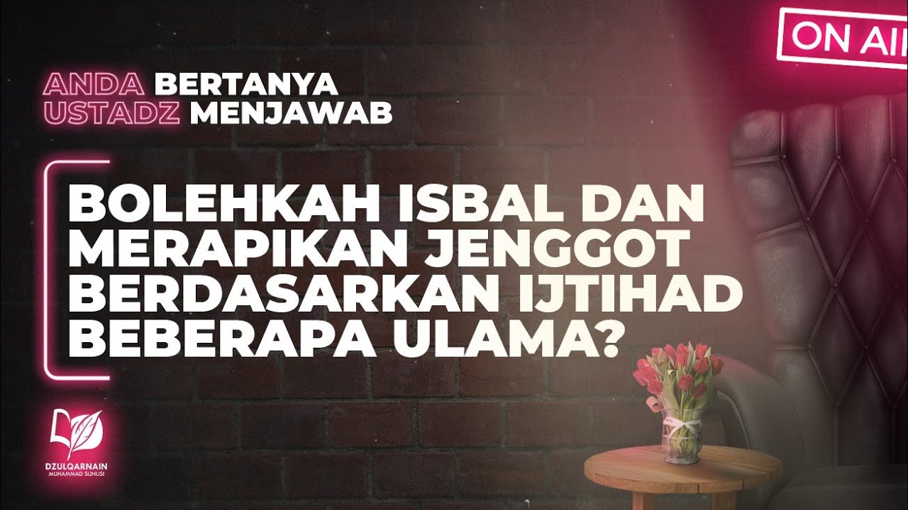 Bolehkah Isbal dan Merapikan Jenggot Berdasarkan Ijtihad Beberapa Ulama?