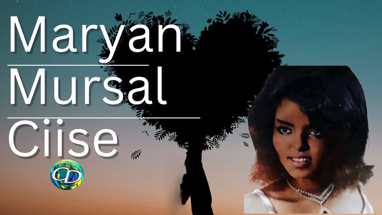 Maryan Mursal Ciise | Heesta Adaa Garan Waxay Gubee Garwaaqso Waad igu Gaftee