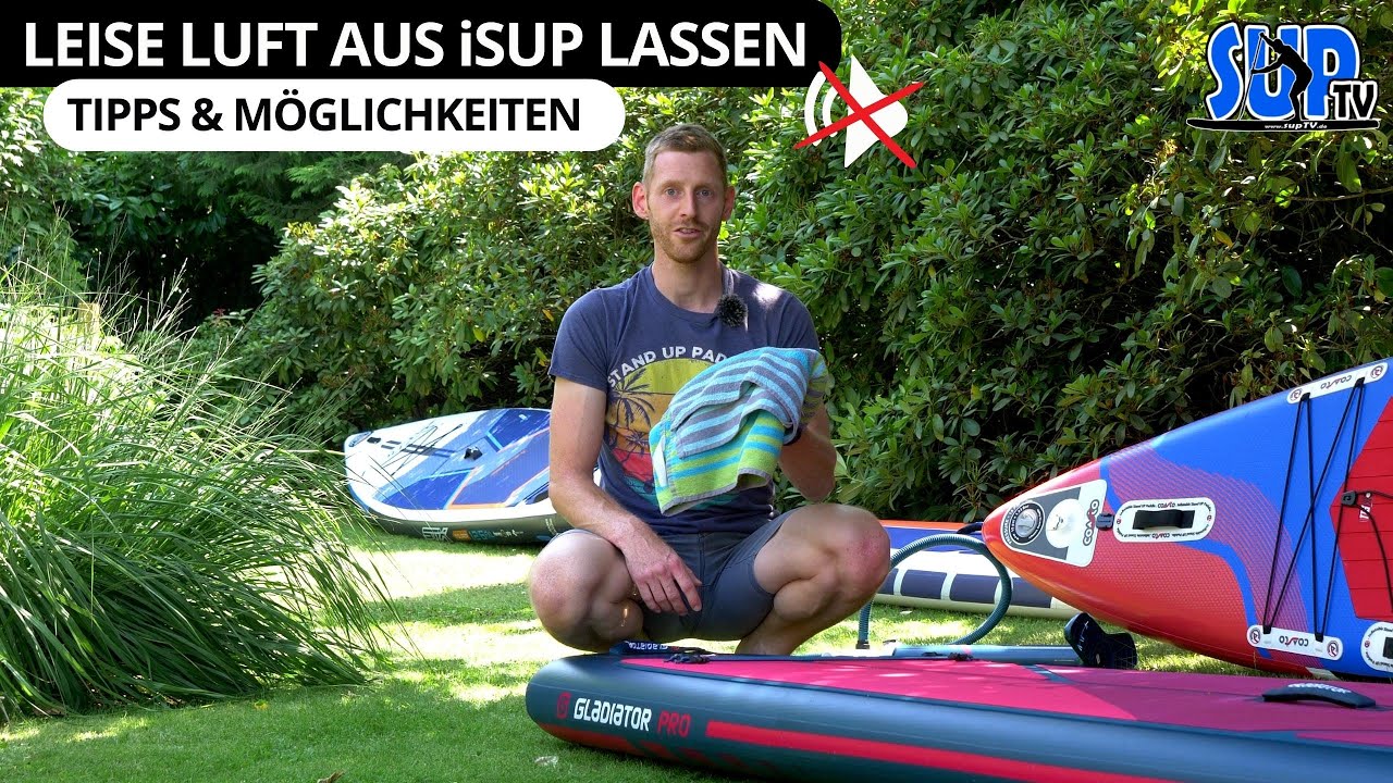 3 Möglichkeiten LEISE die Luft aus seinem iSUP zu lassen | Tipps & Tricks beim Luft ablassen