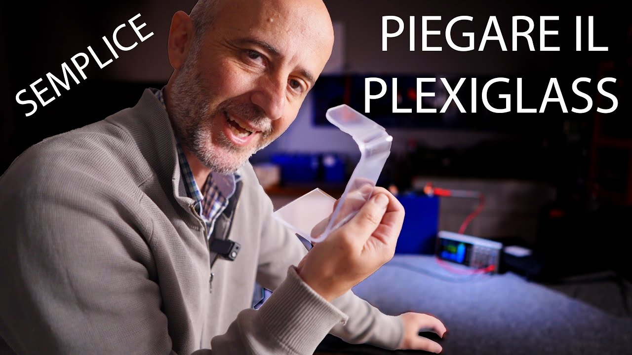 Come piegare il plexiglass: prova per forza di gravità (Tutorial fai da te)