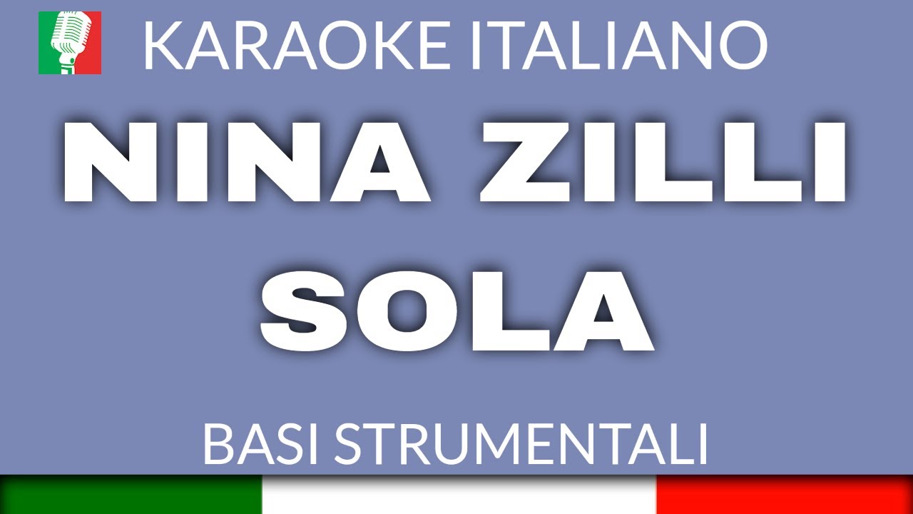 NINA ZILLI - SOLA (KARAOKE STRUMENTALE) [base karaoke italiano]🎤