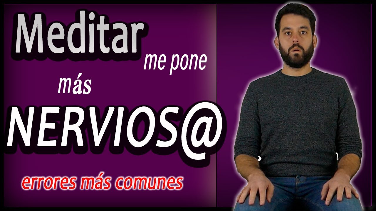 MEDITAR me produce ANSIEDAD 😰 [Cómo ponerle remedio]