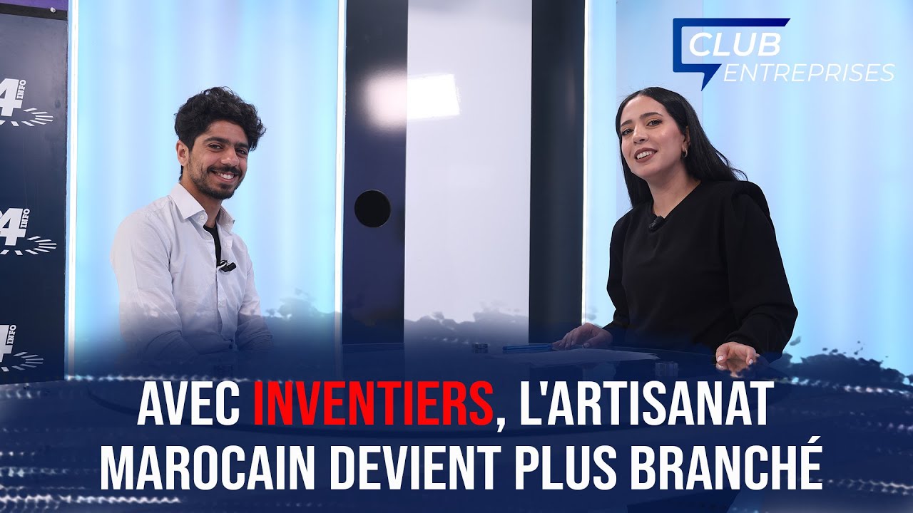 Club Entreprises”: Avec Inventiers, l'artisanat marocain devient plus branché
