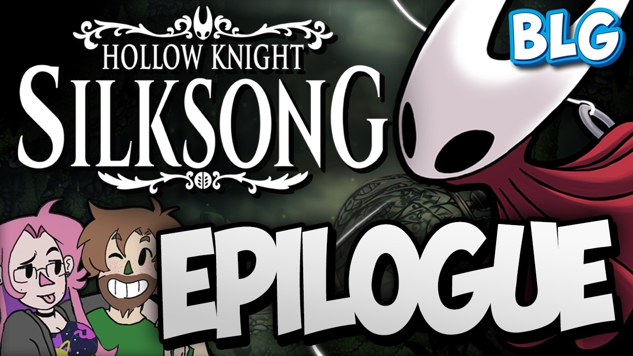 Lets Play Hollow Knight: Silksong - EPILOGUE