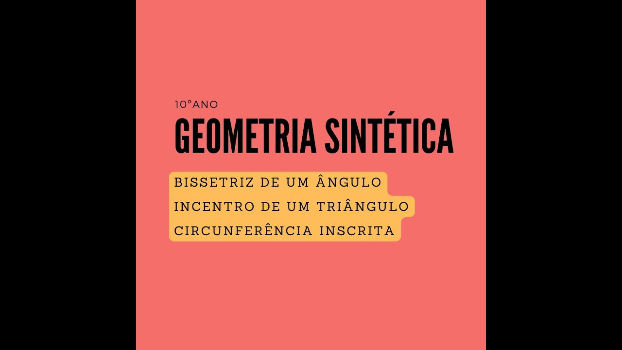 10&ordm; ano | Geometria sint&eacute;tica (novo programa) | V&iacute;deo 33