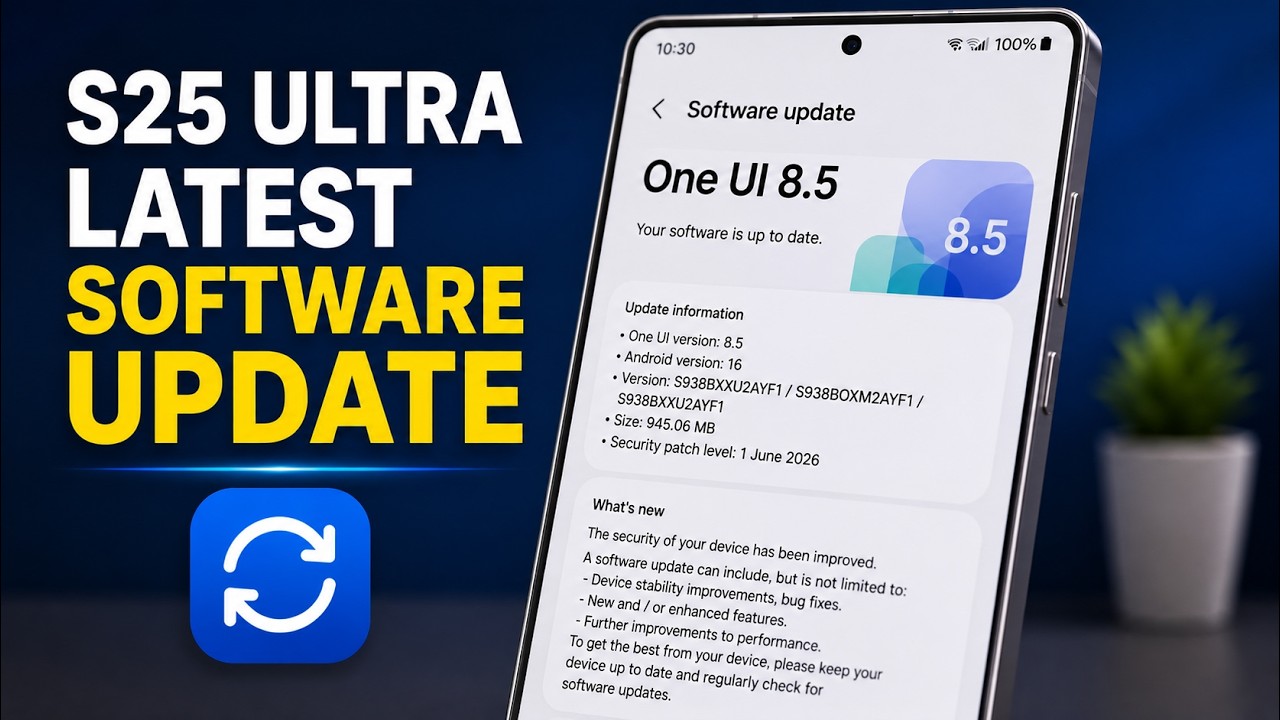 Обновление Samsung S25 Ultra за июнь 2026 года: установка в прямом эфире | Все, что вам нужно знать