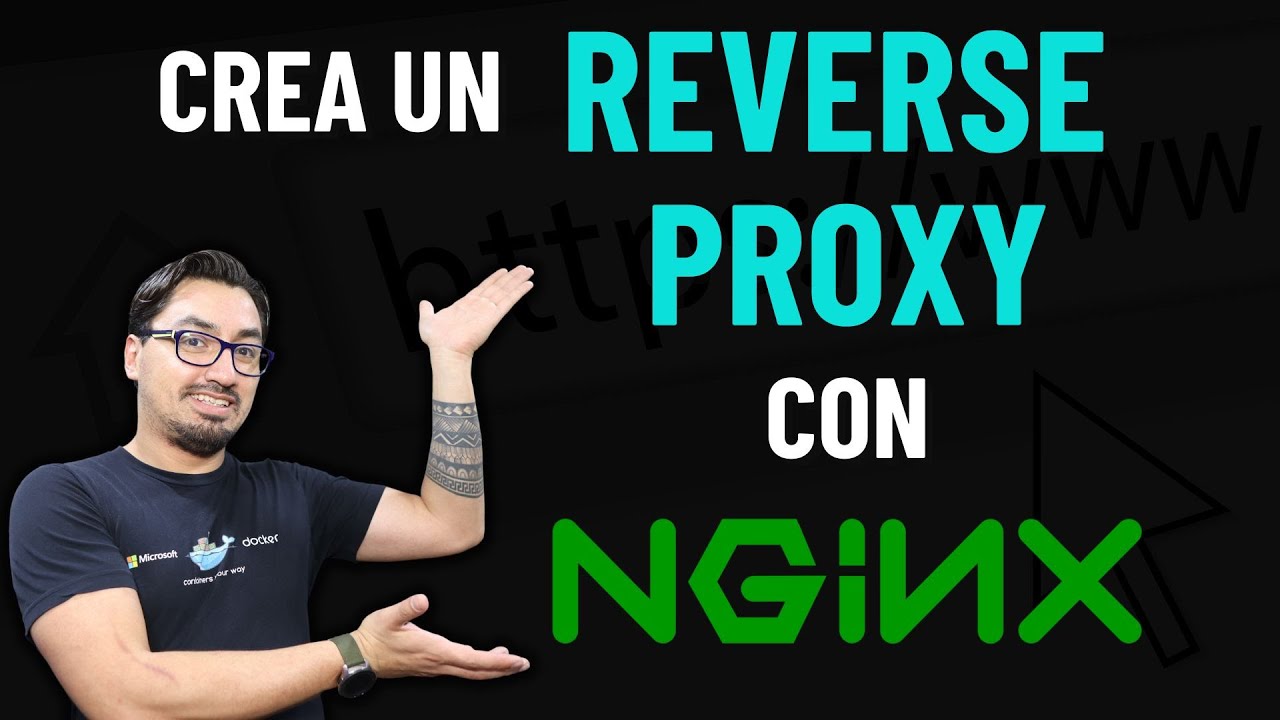 ¡Crea tu propio proxy inverso (reverse proxy) con NGINX en menos de 10 minutos!