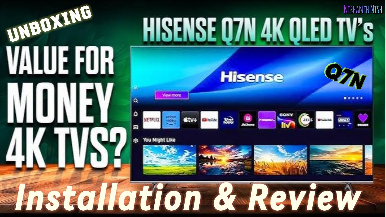 UNBOXING and INSTALLATION : HISENSE Q7N 4K 55 inch Ultra HD QLED 120 hz​⁠@BabitSingh thank you