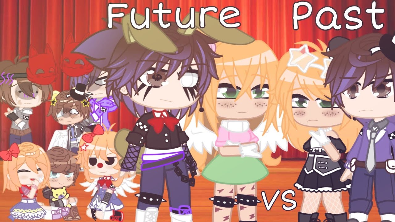 Past VS Future || GCSB - Afton family || Re-make (Check pinned comment for songs)
