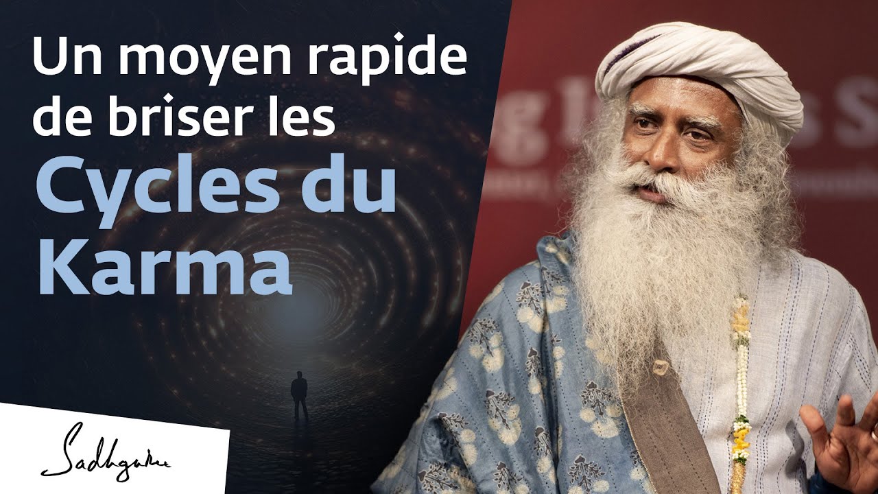 Un moyen rapide de briser les cycles du karma | Sadhguru