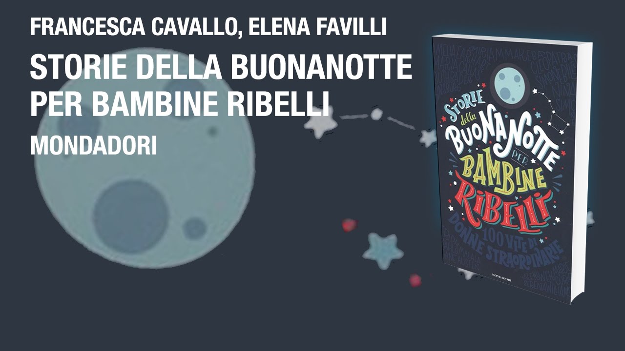 Storie della buonanotte per bambine ribelli - Francesca Cavallo, Elena Favilli