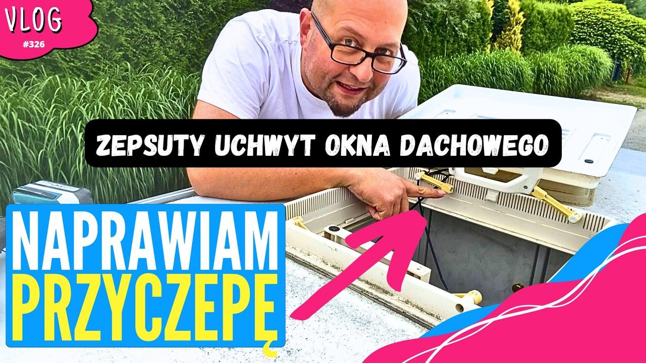 Naprawy i usprawnienia w starej PRZYCZEPIE KEMPINGOWEJ Hobby DeLuxe 440