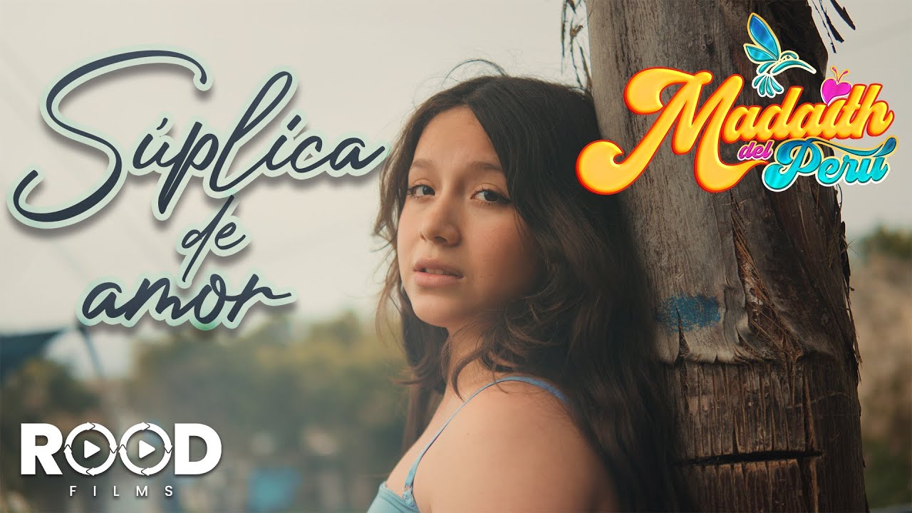 Madaith del Perú // Súplica de Amor