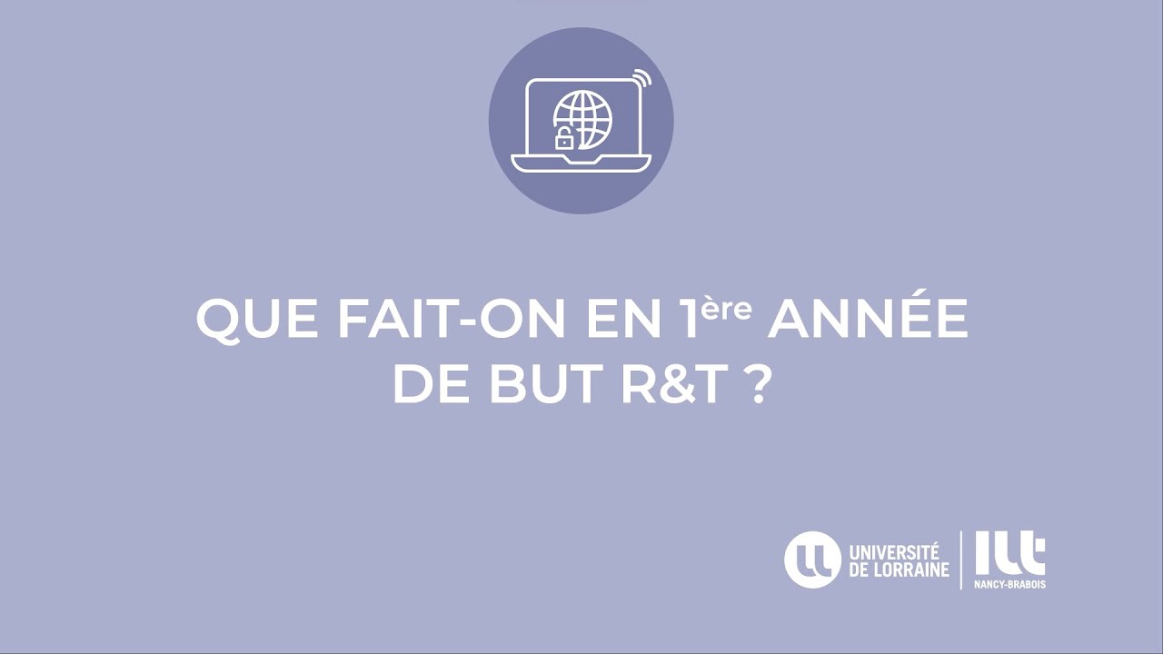 QUE FAIT-ON EN 1RE ANNÉE DE BUT R&T ? - BUT R&T
