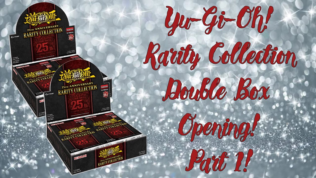 The BEST Set Of The Year!? Yu-Gi-Oh! Rarity Collection Unboxing! Part 1!