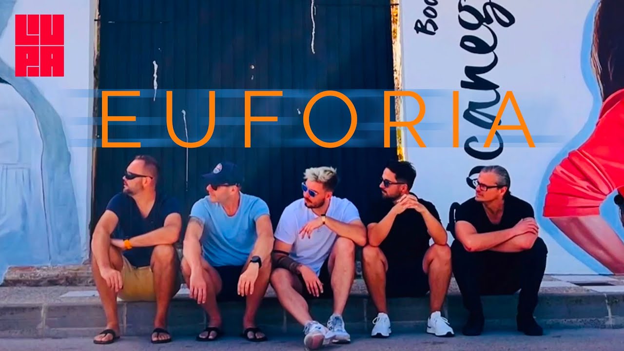 LUPA - EUFORIA (Official Video)