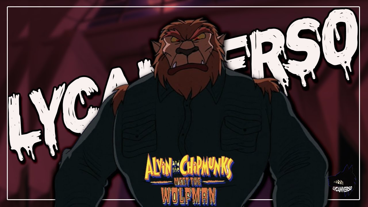 LycanVerso: Alvin y las Ardillas Conocen al Hombre Lobo | Resumen | Opinión