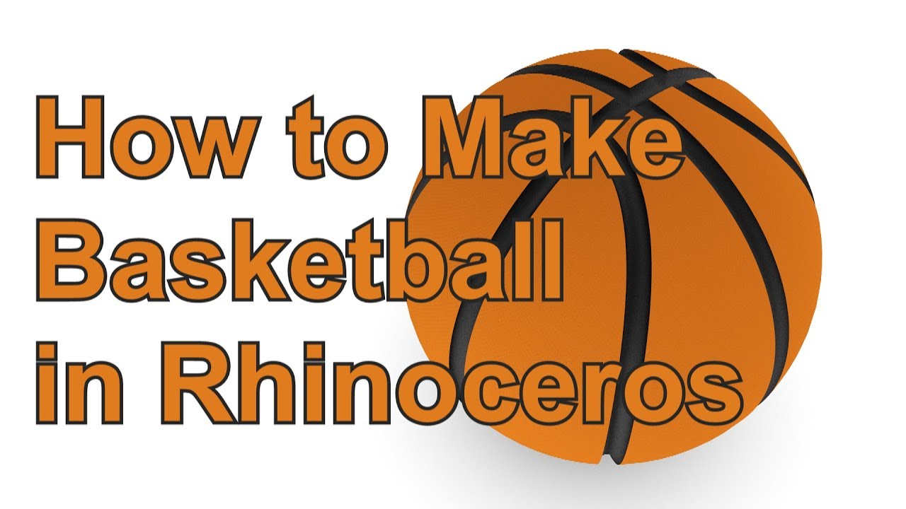 Rhino Tutorial : Making a Basketball